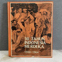 Image of 30 Tahun Indonesia Merdeka 1950-1964