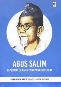 Image of Agus Salim ( Diplomat Jenaka Penopang Republik )