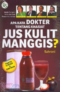 Image of Apa Kata Dokter Tentang Kasiat Jus Kulit Manggis?