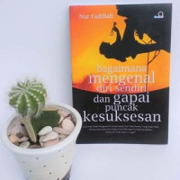 Image of Bagaimana Menegnal Diri Sendiri Dan Gapai  Puncak Kesuksesan