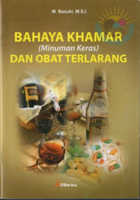 Image of Bahaya Khamar ( Minuman Keras ) Dan Obat Terlarang