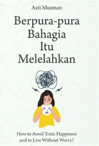 Image of Berpura - Pura Bahagia Itu Melelahkan