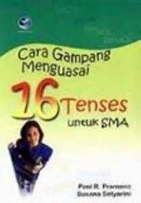 Image of Cara gampang Menguasai 16 Tenses Untuk SMA
