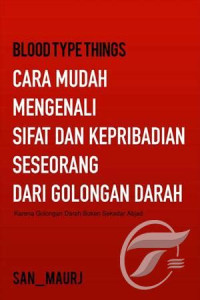 Image of Cara Mudah Mengenal Sifat dan Kepribadian Seseorang Dari Golongan Darah