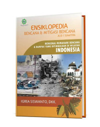 Image of Ensiklopedia Bencana & Mitigasi Bencana Jilid 1 Sumatera