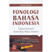 Image of Fonologi Bahasa Indonesia : Tinjauan Deskriptif Sistem Bunyi Bahasa Indonesia