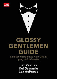 Image of Glossy Gentlemen Guide : Panduan Menjadi Pria High Quality Yang Dicintai Wanita