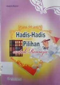 Image of Hadis- Hadis Pilihan Untuk Remaja