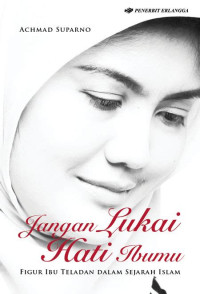 Image of Jangan Lukai Hati Ibumu