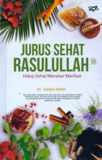 Image of Jurus Sehat Rasulullah : Hidup Sehat Menebar Manfaat