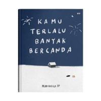 Image of Kamu Terlalu Banyak Bercanda