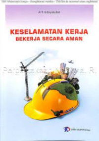 Image of Keselamatan Kerja Bekerja secara Aman