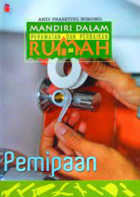 Image of Mandiri Dalam Perawatan Perbaikan Rumah ( Pemipaan )