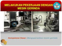 Image of Melakukan Pekerjaan Dengan Mesin Gerinda