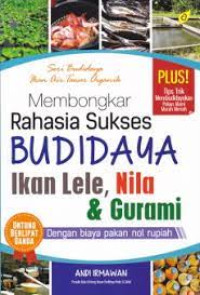 Image of Membongkar Rahasia sukses budidaya Ikan Lele, Nila & Gurami