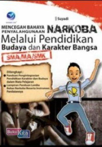 Image of Mencegah Penyalahgunaan Narkoba Melalui Pendidikan Budaya Dan Karakter Bangsa