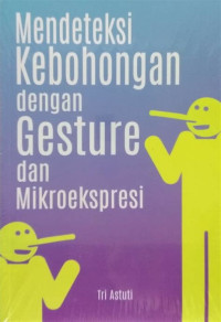 Image of Mendeteksi Kebohongan Dengan Gesture Dan Mikriespresi