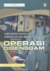 Image of Menggunakan Perkakas Bertenaga Dengan Operasi Digenggam