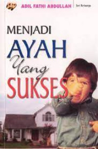 Image of Menjadi Ayah Yang Sukses