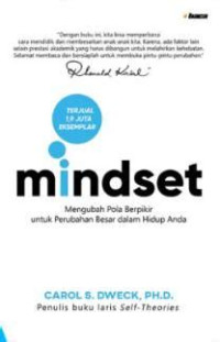 Image of Mindset : Mengubah Pola Berpikir Untuk Perubahab Besar Dalam Hidup Anda