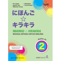 Image of Nihongo Kira-Kira ( Bahasa Jepang Untuk SMA/MA Kelas XI )