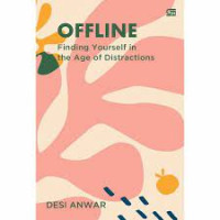 Image of Offline : Finding Yourself In The Age Of Distractions
