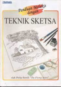 Image of Panduan Melukis Dengan Teknik Sketsa