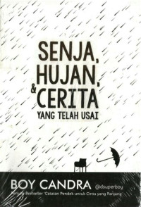 Image of Senja, Hujan , dan Cerita Yang Telah Usai