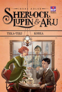 Image of Sherlock, Lupin, & Aku: Teka-Teki Kobra