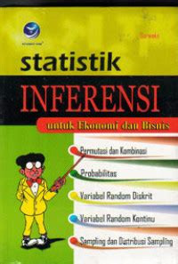 Image of Statistik Inferensi Untuk Ekonomi Dan Bisnis