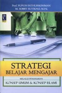 Image of Strategi Belajar Mengajar Melalui Penanaman Konsep Umum & Konsep Islam
