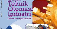 Image of Teknik Otomasi Industri Untuk SMK Jild 3
