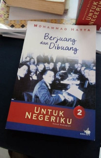 Image of Untuk Negeriku Jilid 2 : Berjuang Dan Dibuang